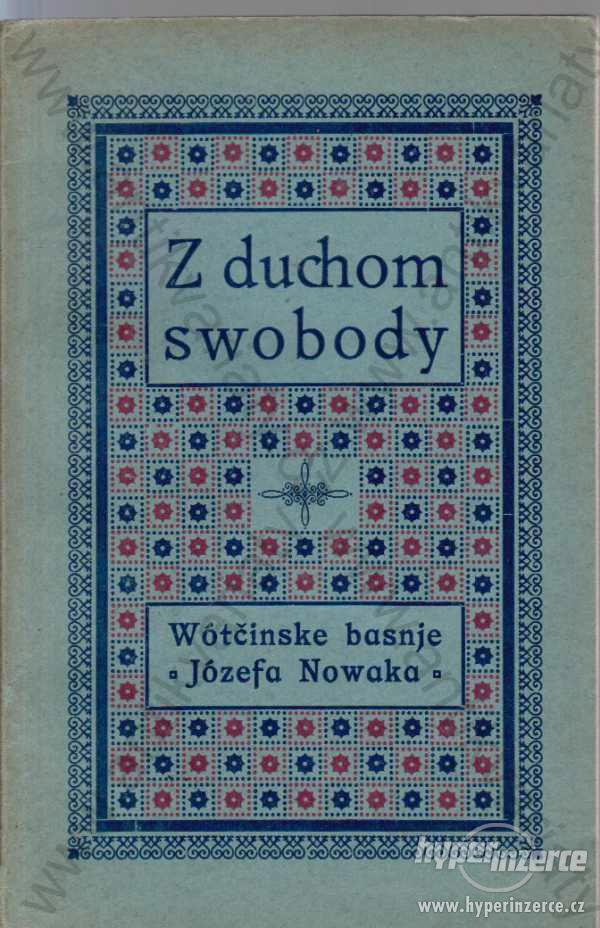 Z duchom swobody: Wótčinske basnje 1919 - foto 1