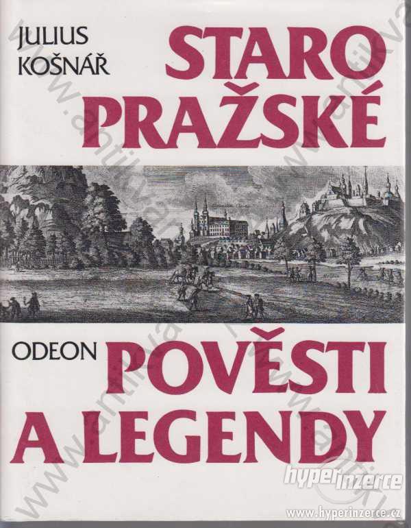 Staropražské pověsti a legendy Julius Košnář - foto 1