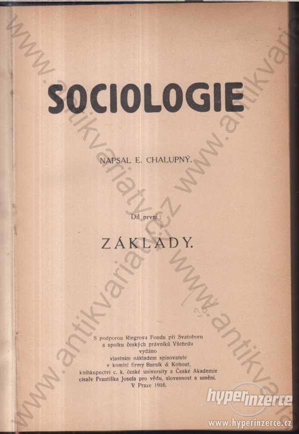 Sociologie Díl první: Základy  E. Chalupný  1916 - foto 1