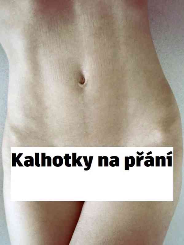 Udělej se s mýma kalhotkama - foto 1