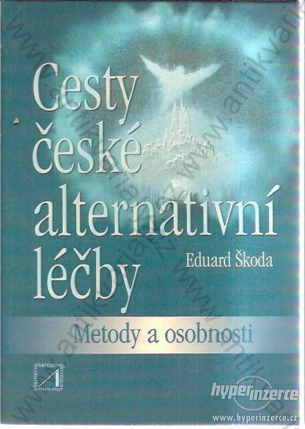 Cesty české alternativní léčby Eduard Škoda 2002 - foto 1