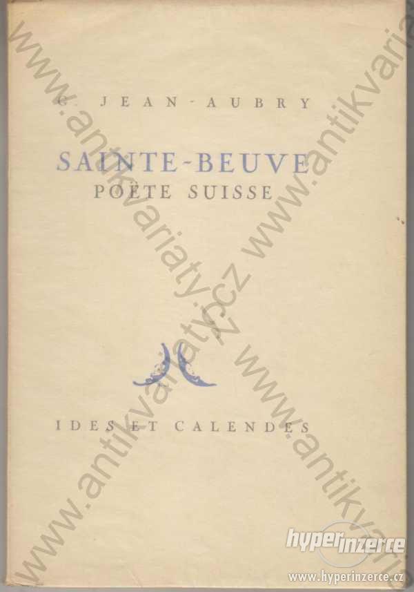 Sainte-Beuve Poete suisse G. Jean - Aubry 1946 - foto 1