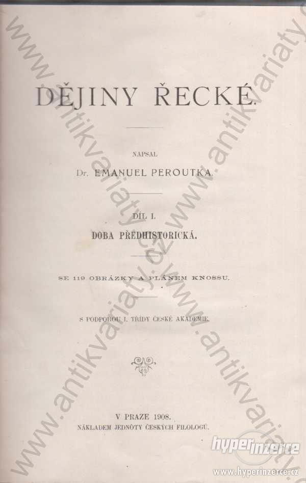 Dějiny řecké, I. díl Dr. Emanuel Peroutka 1908 - foto 1