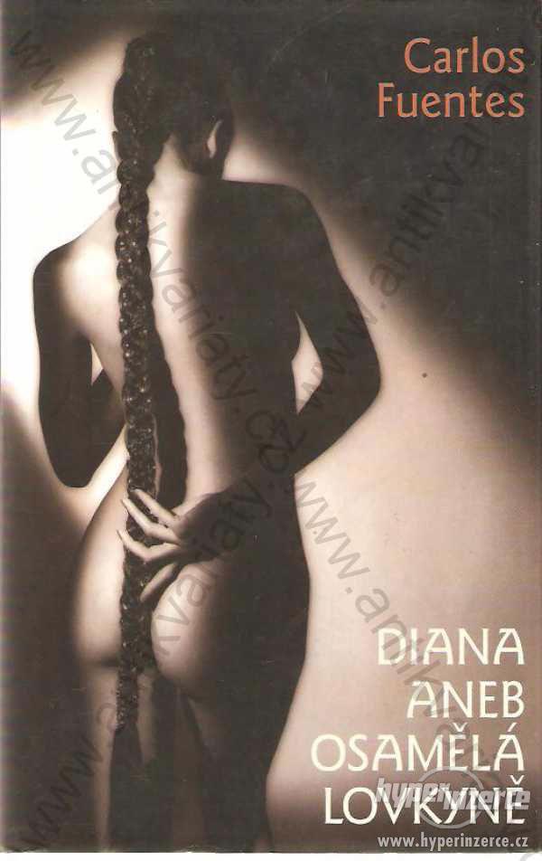 Diana aneb osamělá lovkyně Carlos Fuentes 2001 - foto 1