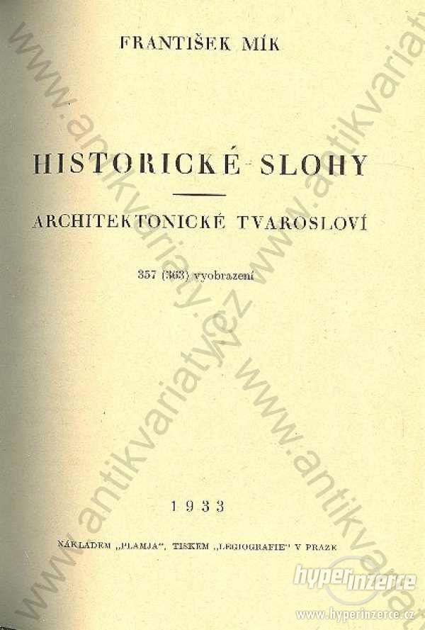 Historické slohy František Mík Plamja, Praha 1933 - foto 1