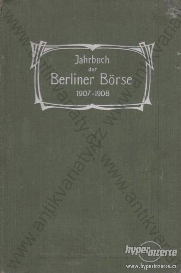 Jahrbuch der Berliner Börse 1907/ 1908 J. Neumann - foto 1