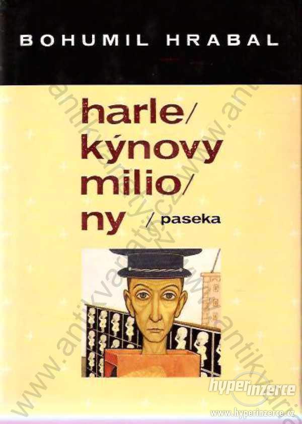 Harlekýnovy miliony Bohumil Hrabal Paseka 2000 - foto 1