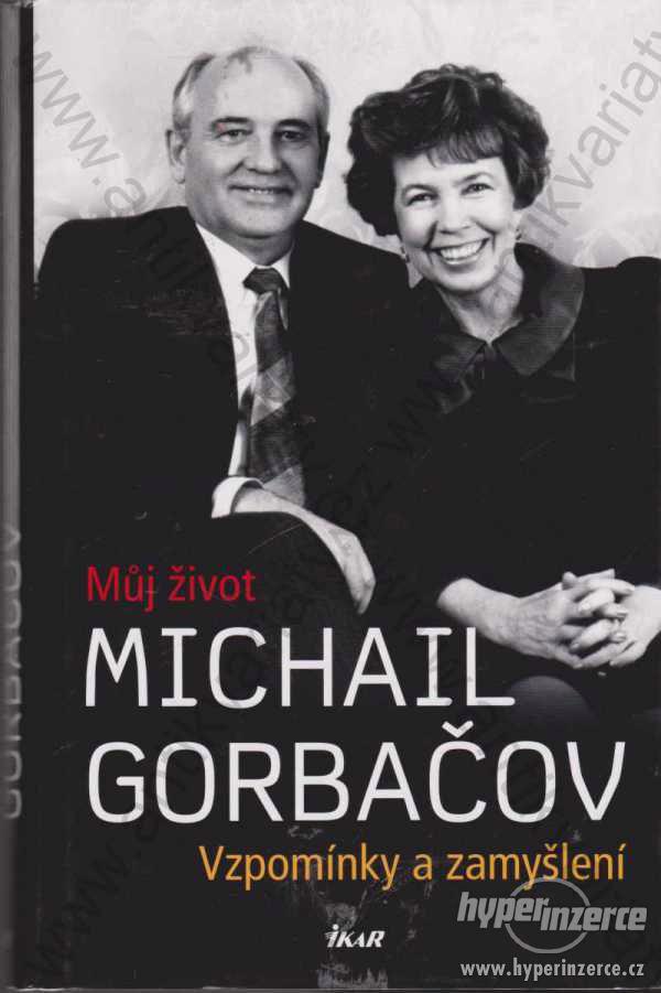 Vzpomínky a zamyšlení Michail Gorbačov 2014 - foto 1