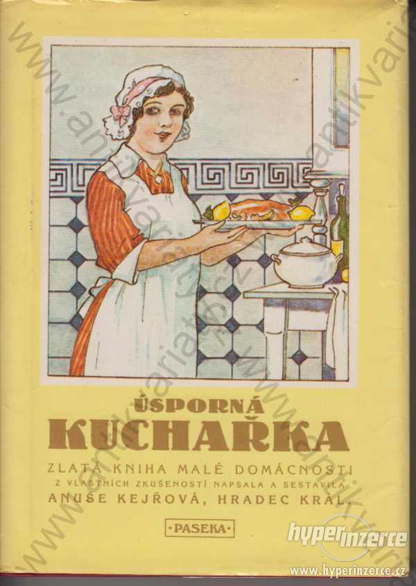 Úsporná kuchařka Anuše Kejřová Paseka, Praha 1990 - foto 1