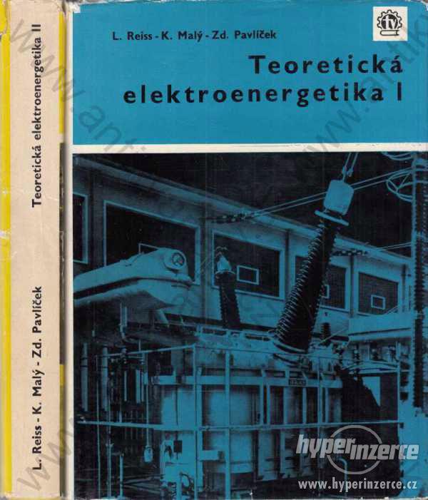 Teoretická elektroenergetika I.,II. Reiss 1967 - foto 1