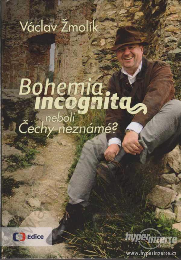 Bohemia incognita neboli Čechy neznámé? Žmolík - foto 1