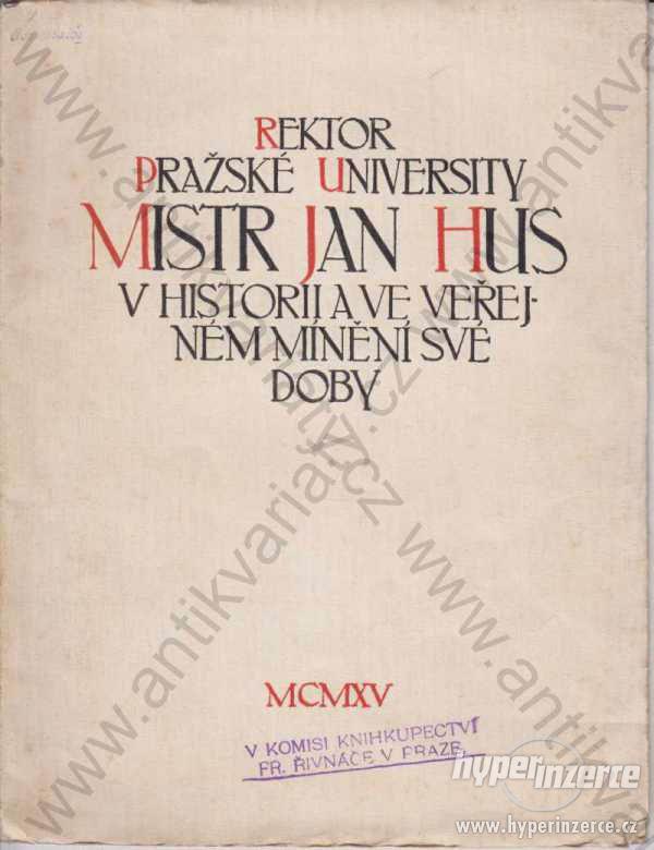 Rektor university Mistr Jan Hus v historii... 1915 - foto 1