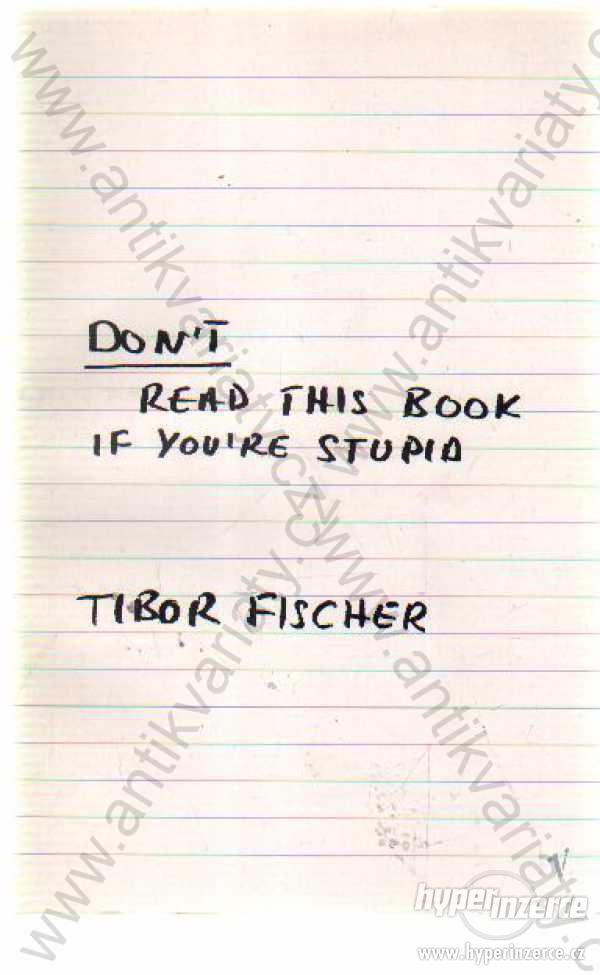 Don´t read this book if you´re stupid T. Fischer - foto 1
