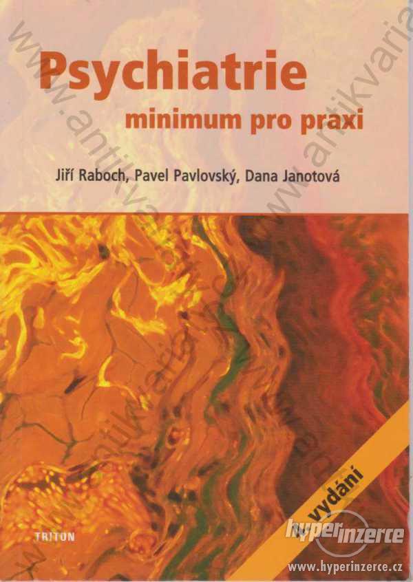 Psychiatrie minimum pro praxi Triton, Praha 2006 - foto 1