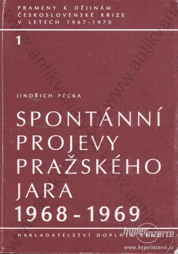 Spontánní projevy Pražského jara  1968-1969 - foto 1