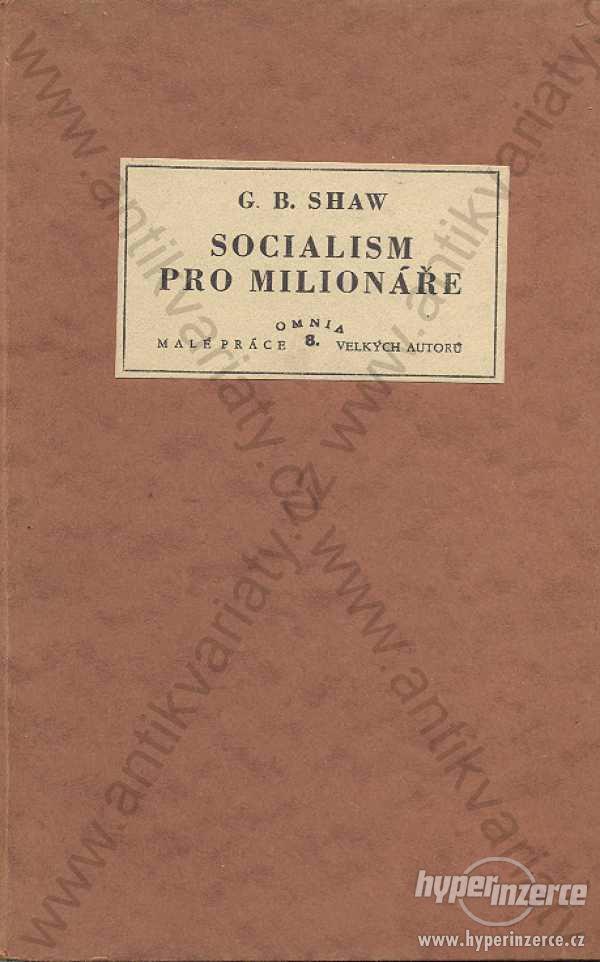 Socialism pro milionáře G. B. Shaw Adosf 1931 - foto 1