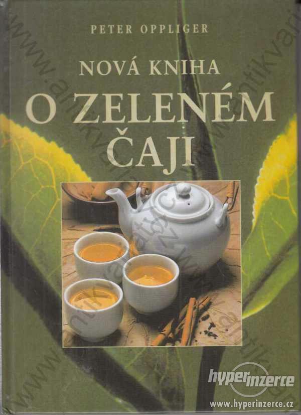 Nová kniha o zeleném čaji Peter Oppliger 2000 - foto 1