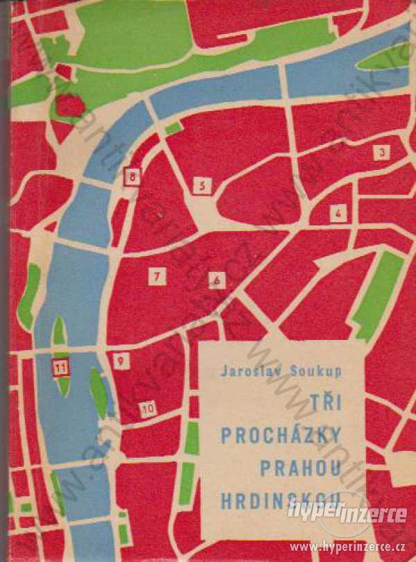 Tři procházky Prahou hrdinskouJaroslav Soukup 1960 - foto 1