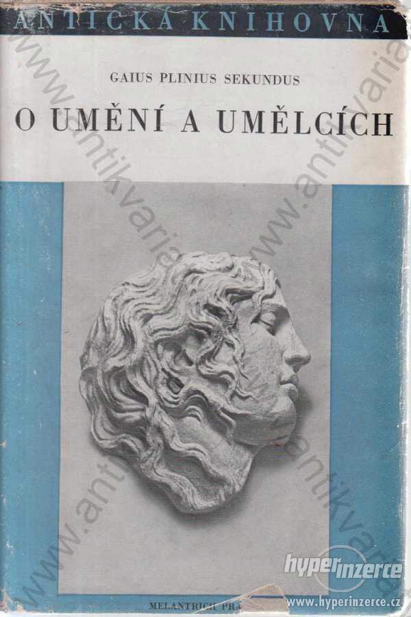 O umění a umělcích Gaius Plinius Sekundus  1941 - foto 1