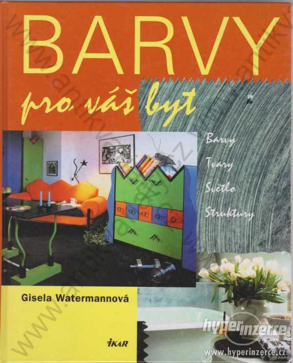 Barvy pro váš byt Gisela Watermannová 2003 - foto 1