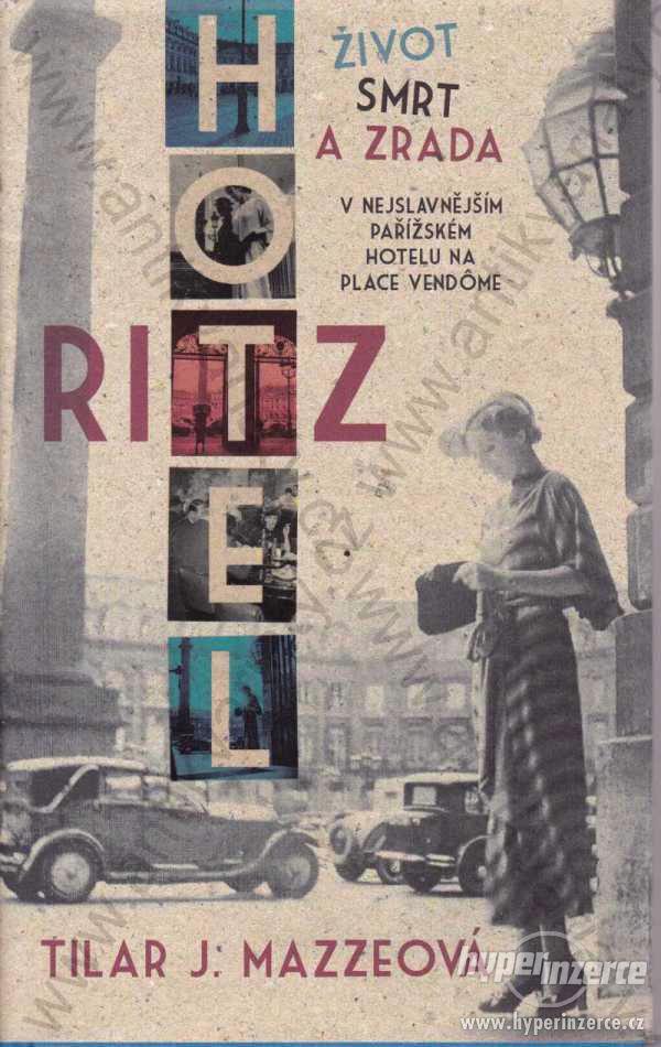 Hotel Ritz Tilar J. Mazzeová 2015 - foto 1