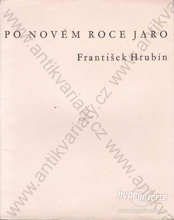 Po Novém roce jaro František Hrubín 1959 - foto 1