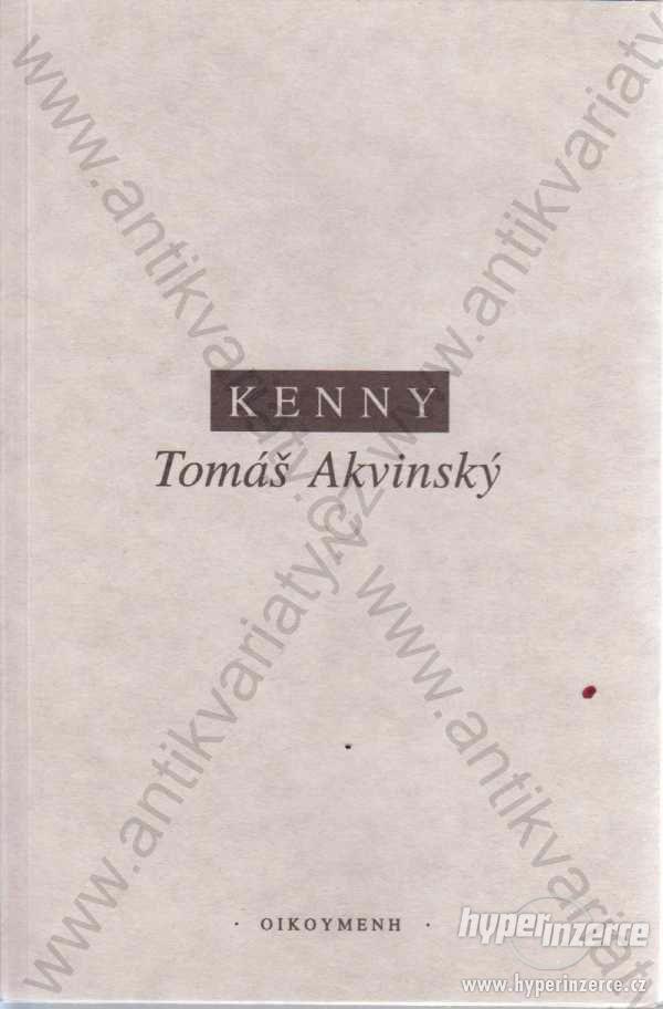 Tomáš Akvinský Anthony Kenny Oikoymenh, Praha 1993 - foto 1