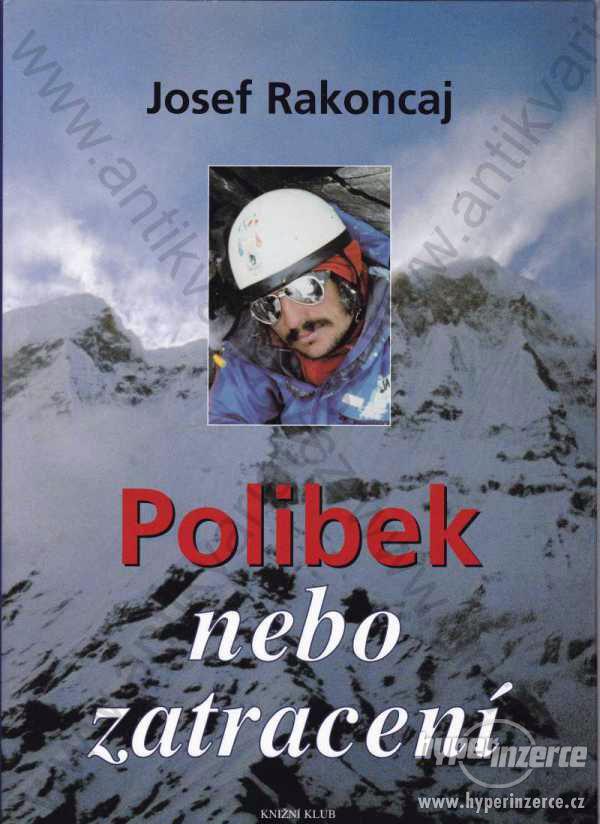 Polibek nebo zatracení  Josef Rakoncaj 2003 - foto 1