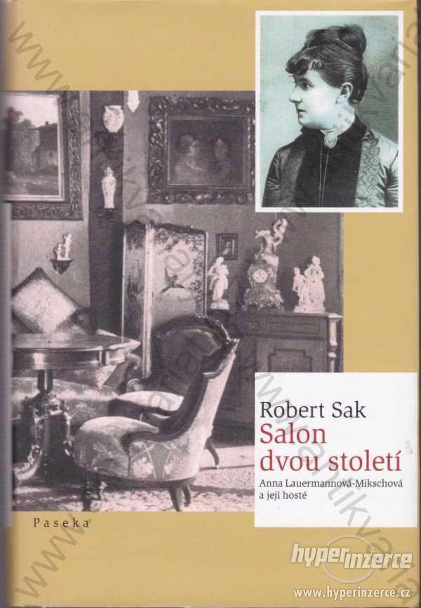 Salon dvou století Robert Sak Paseka, Praha 2003 - foto 1