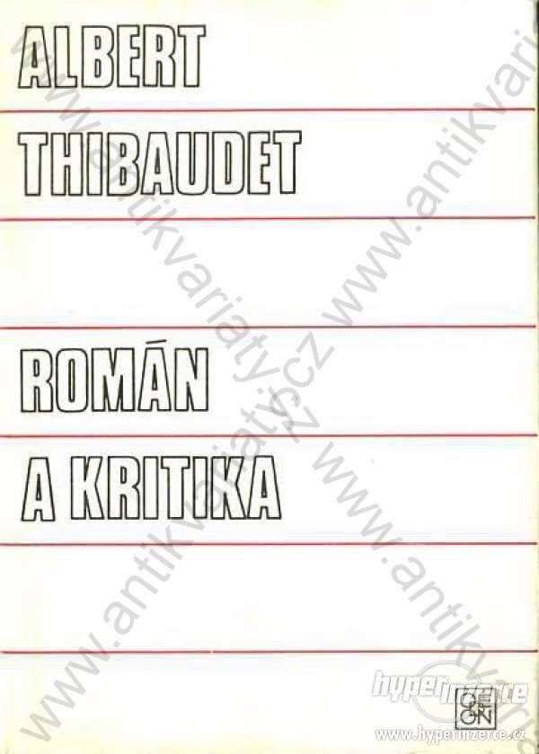 Román a kritika Albert Thibaudet Odeon, Praha 1986 - foto 1