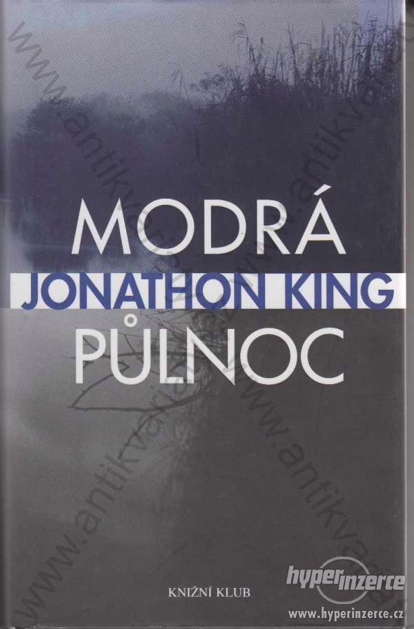 Modrá půlnoc Jonathon King Euromedia Group 2005 - foto 1