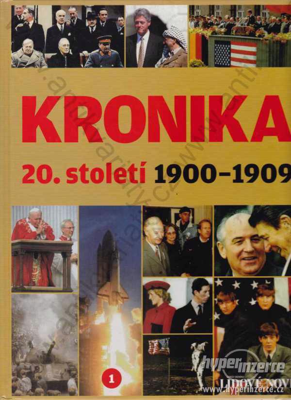 Kronika 20. století 1900-1909 2007 Hanák a kol. - foto 1