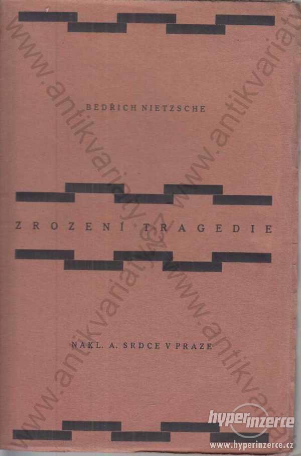 Zrození tragedie Bedřich Nietzsche 1923 - foto 1
