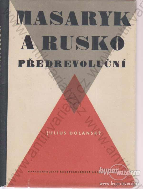 Masaryk a Rusko Julius Dolanský 1959 - foto 1