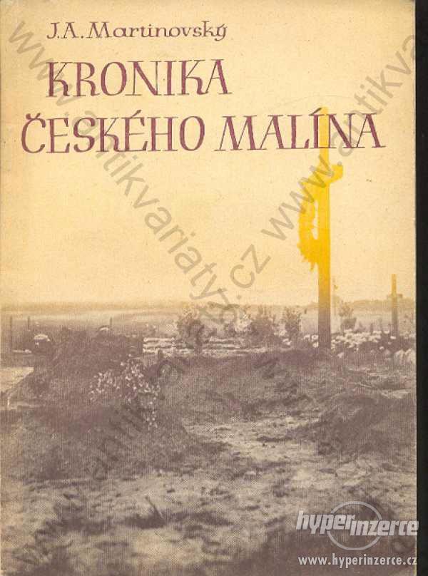 Kronika Českého Malína J. A. Martinovský 1945 - foto 1