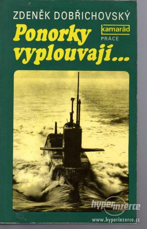 Ponorky vyplouvají...  Zdeněk Dobřichovský 1.vydání 1985   H - foto 1