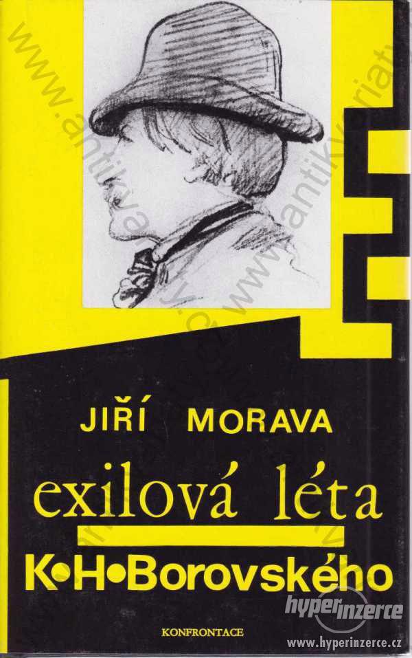 Exilová léta K. H. Borovského Jiří Morava 1981 - foto 1