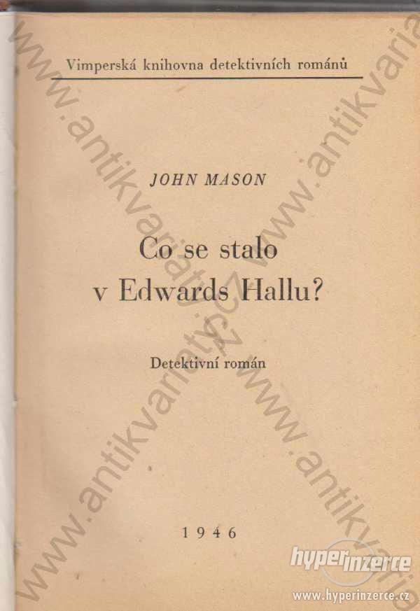 Co se stalo v Edwards Hallu John Mason 1947 - foto 1