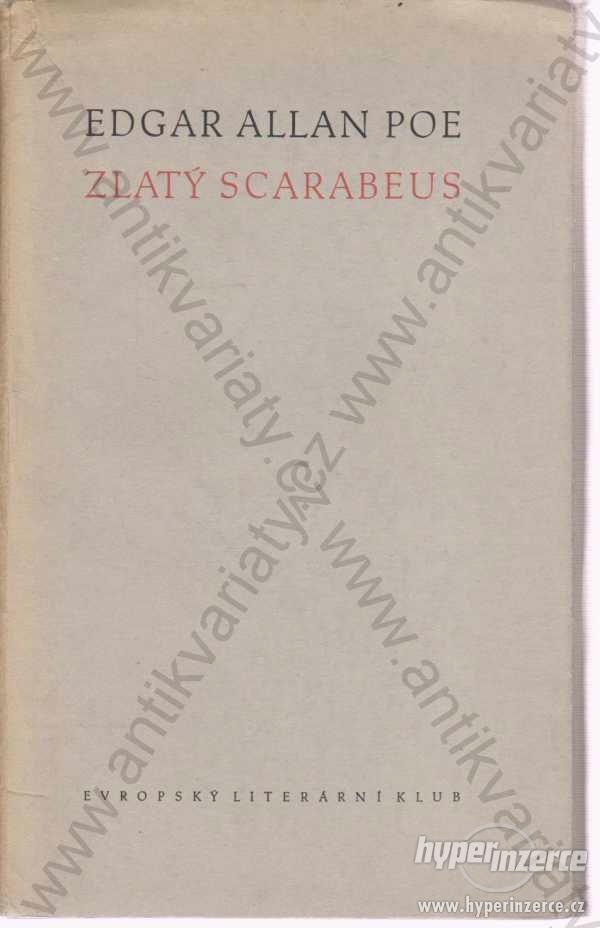 Zlatý Scarabeus  Edgar Allan Poe 1948 Tři povídky - foto 1