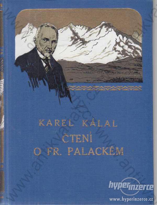Čtení o Františku Palackém Karel Kálal - foto 1
