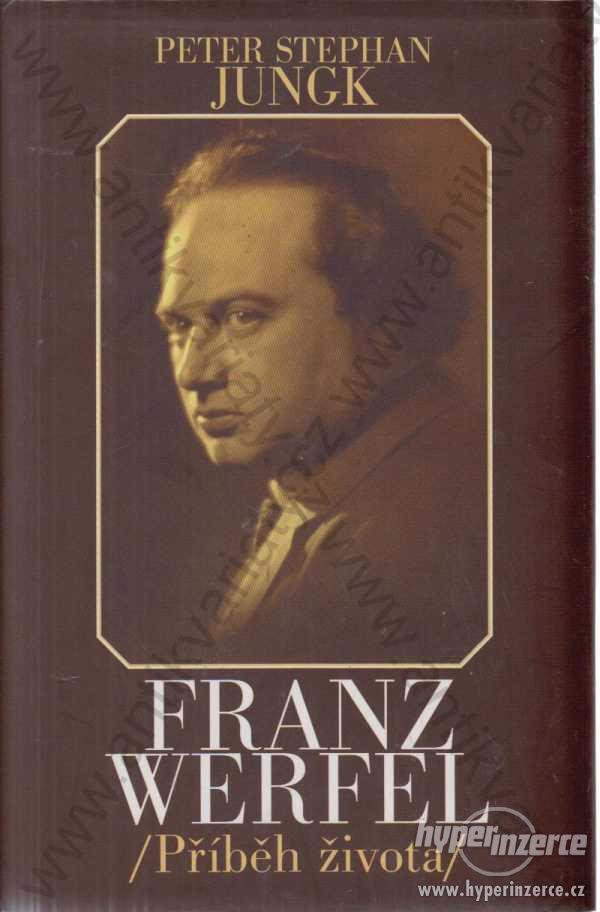 Franz Werfel /Příběh života/ P. S. Jungk 1997 - foto 1