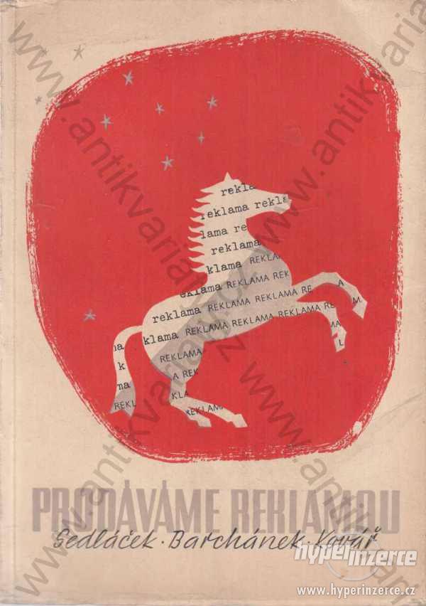 Prodáváme reklamou Sedláček, Barchánek, Kovář 1947 - foto 1