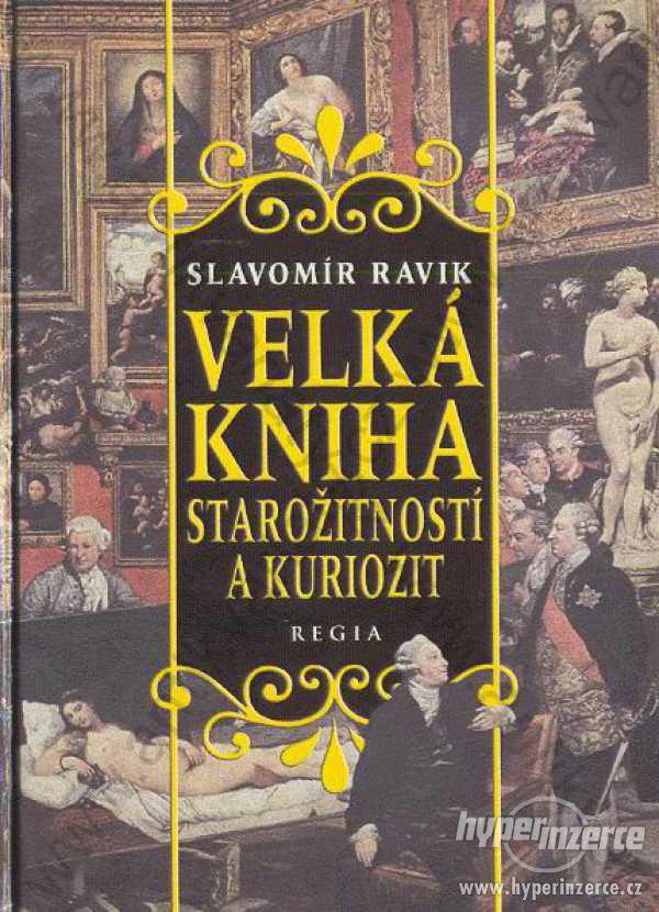 Velká kniha starožitností a kuriozit Ravik Paseka - foto 1