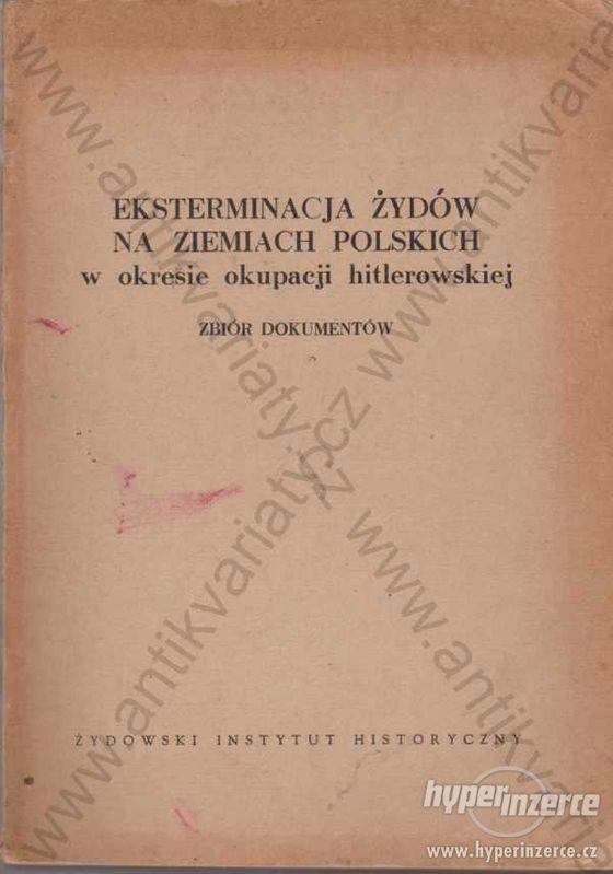 Eksterminacja Żydów na ziemiach polskich 1957 - foto 1