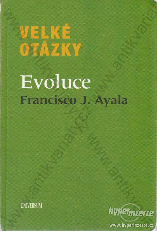 Velké otázky evoluce Francisco J. Ayala 2014 - foto 1