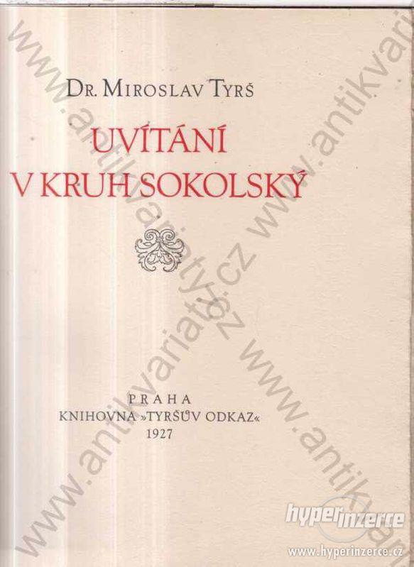 Uvítání v kruh sokolský Miroslav Tyrš 1927 K.Novák - foto 1