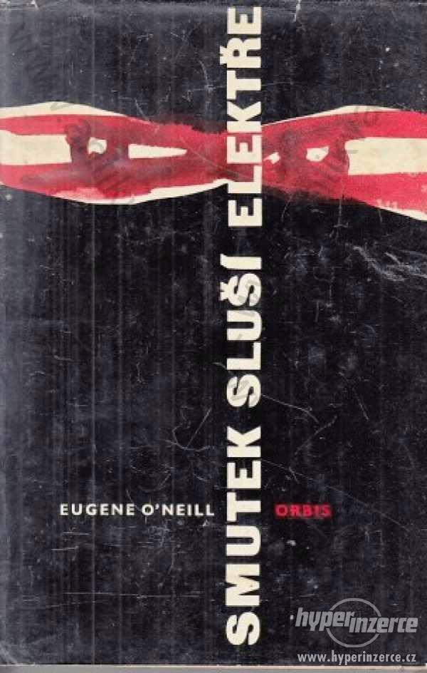 Smutek patří Elektře Eugene O'Neill Orbis 1960 - foto 1