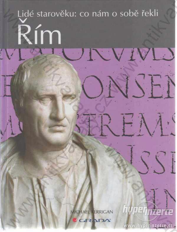 Řím Lidé starověku: co nám o sobě řekli Kerrigan - foto 1