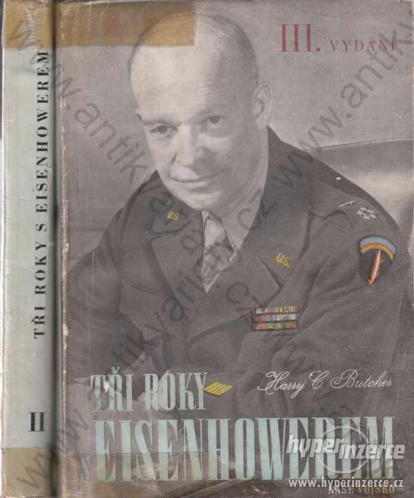 Tři roky s Eisenhowerem-2 sv. Harry C.Butcher 1947 - foto 1