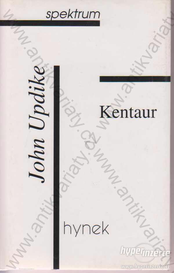 Kentaur John Updike 1998 Hynek, Praha - foto 1
